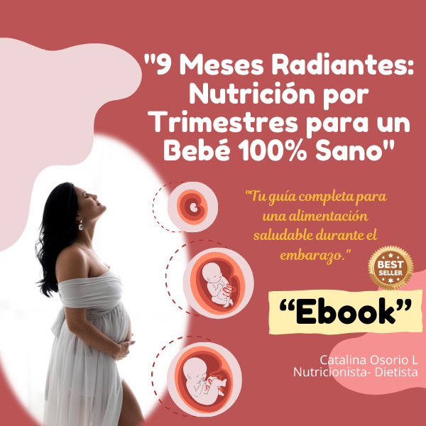 9 meses radiantes Nutricion por trimestres para un bebe 100% sano