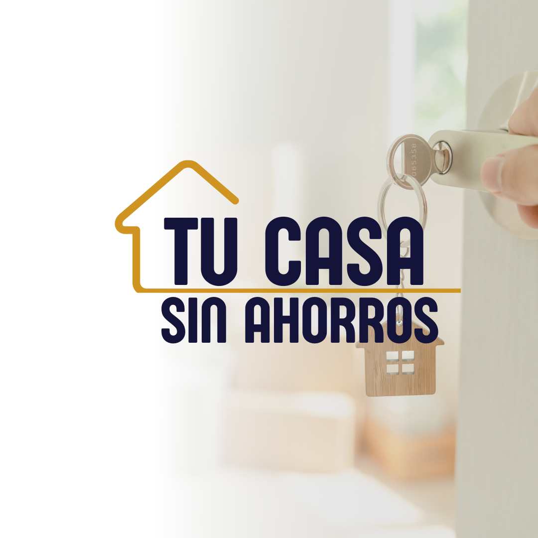 TU CASA SIN AHORROS