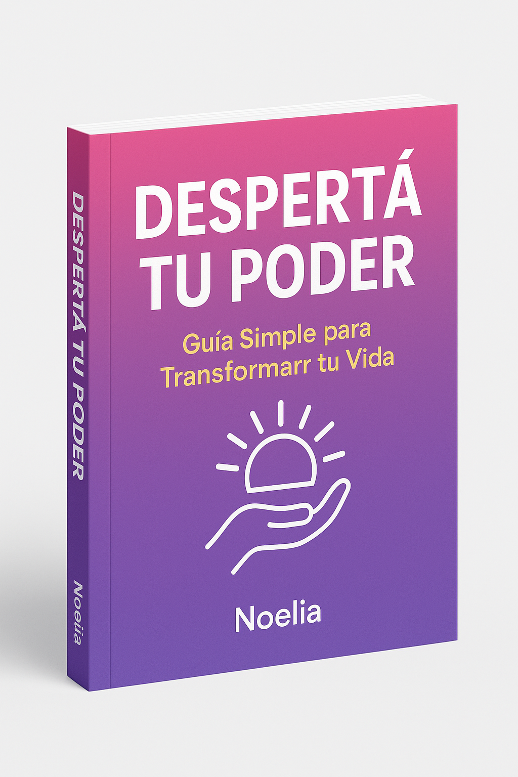 Despertá tu Poder – Guía Simple para Transformar tu Vida