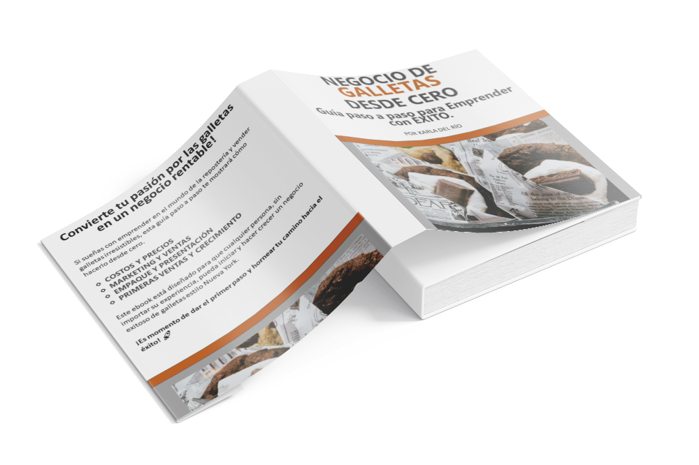 NEGOCIO DE GALLETAS DESDE CERO Guía paso a paso para Emprender con ÉXITO.