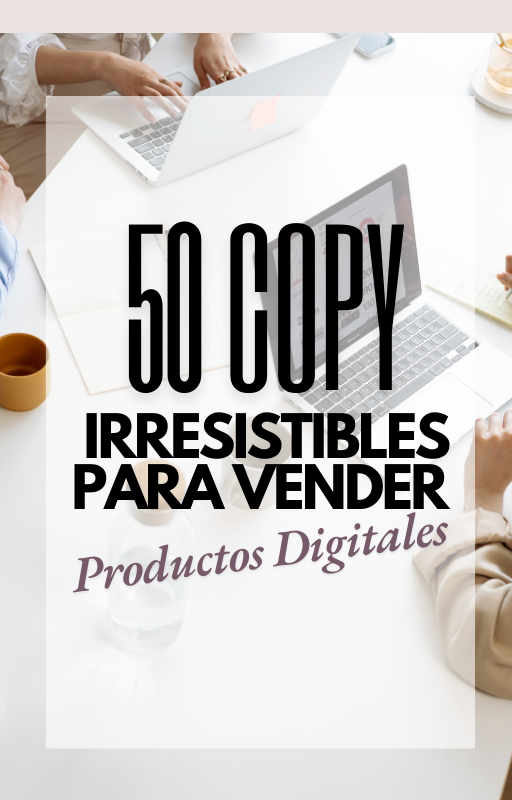 50 Copia Irresistibles para Vender Productos Digitales