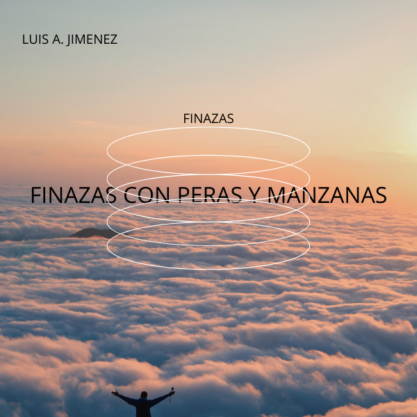 ???????? Finanzas con peras y manzanas????????