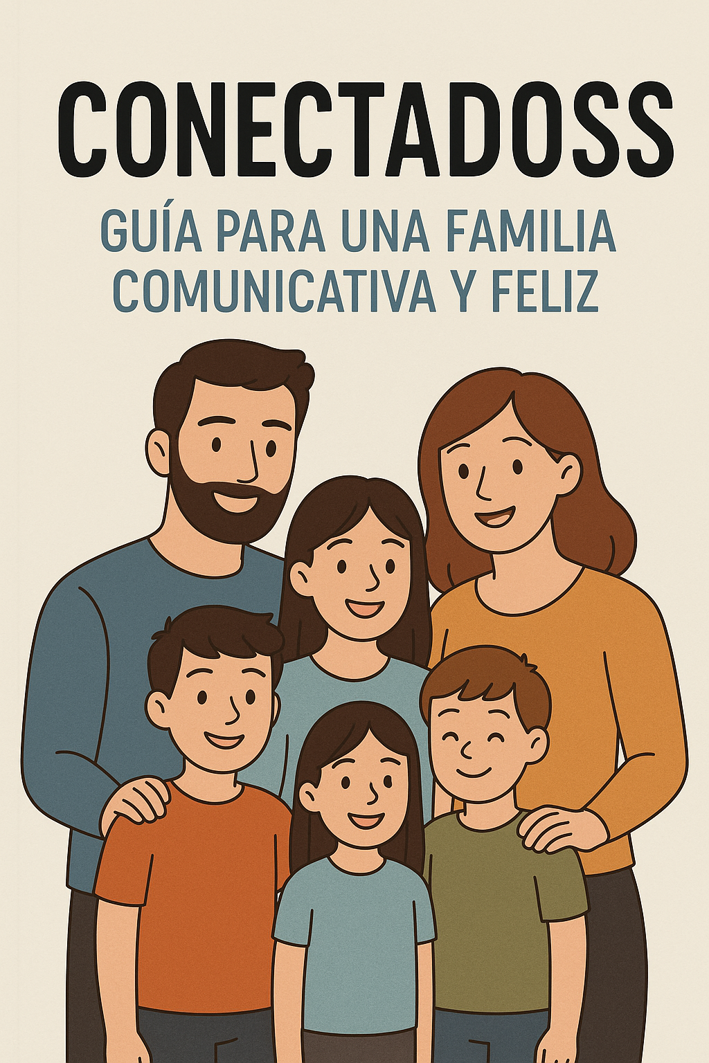 Conectados: guía para reforzar los lazos padres/hijos