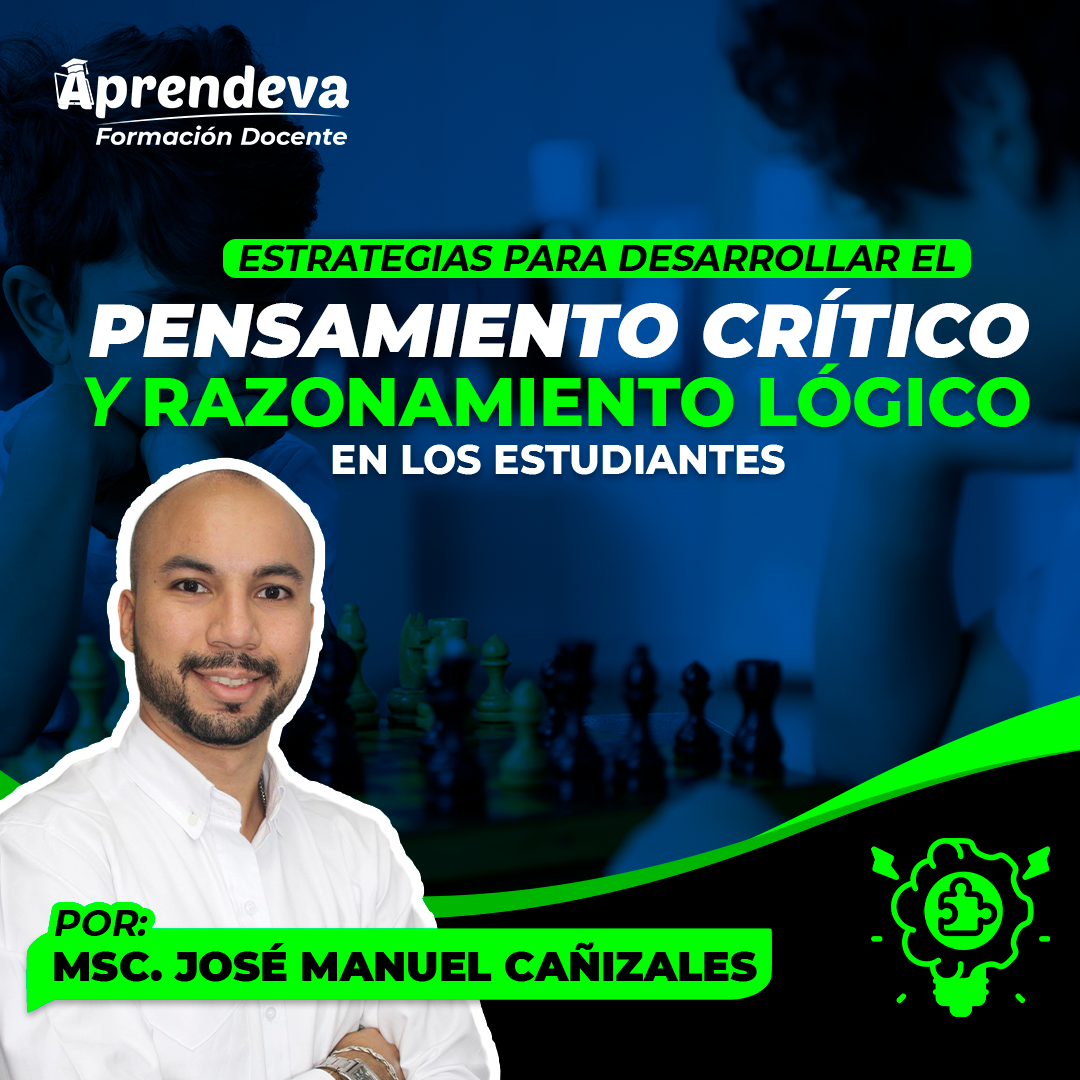 Estrategias para Desarrollar el Pensamiento Crítico y Razonamiento Lógico en los