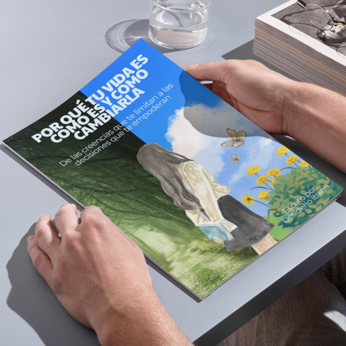 Por Qué tu Vida es Como Es y Cómo Cambiarla