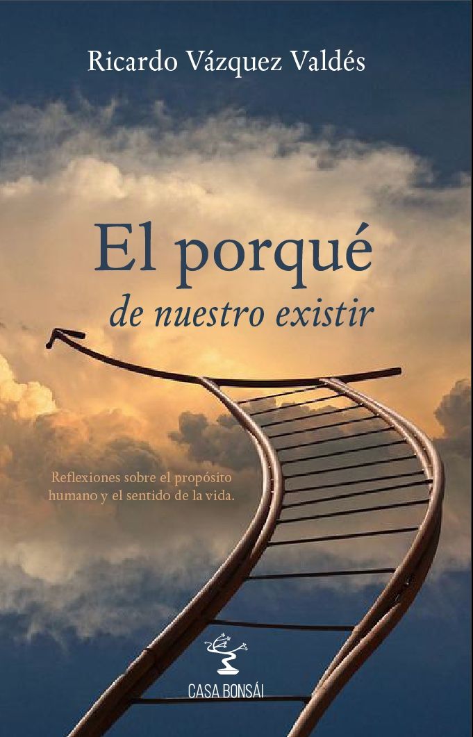 El Porque de Nuestro Existir