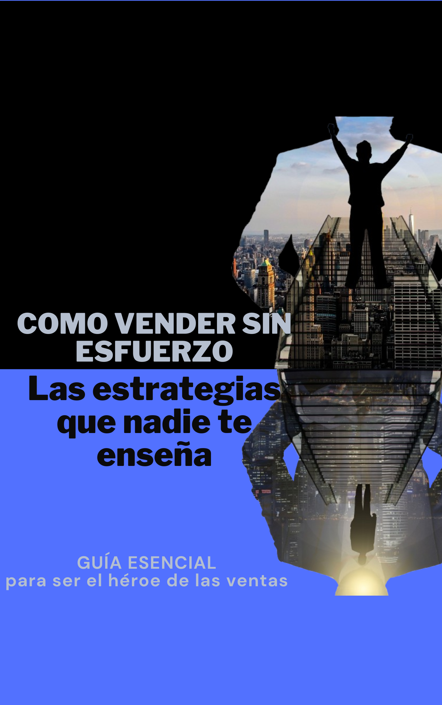 Como vender sin esfuerzo, las estrategias que nadie te enseña