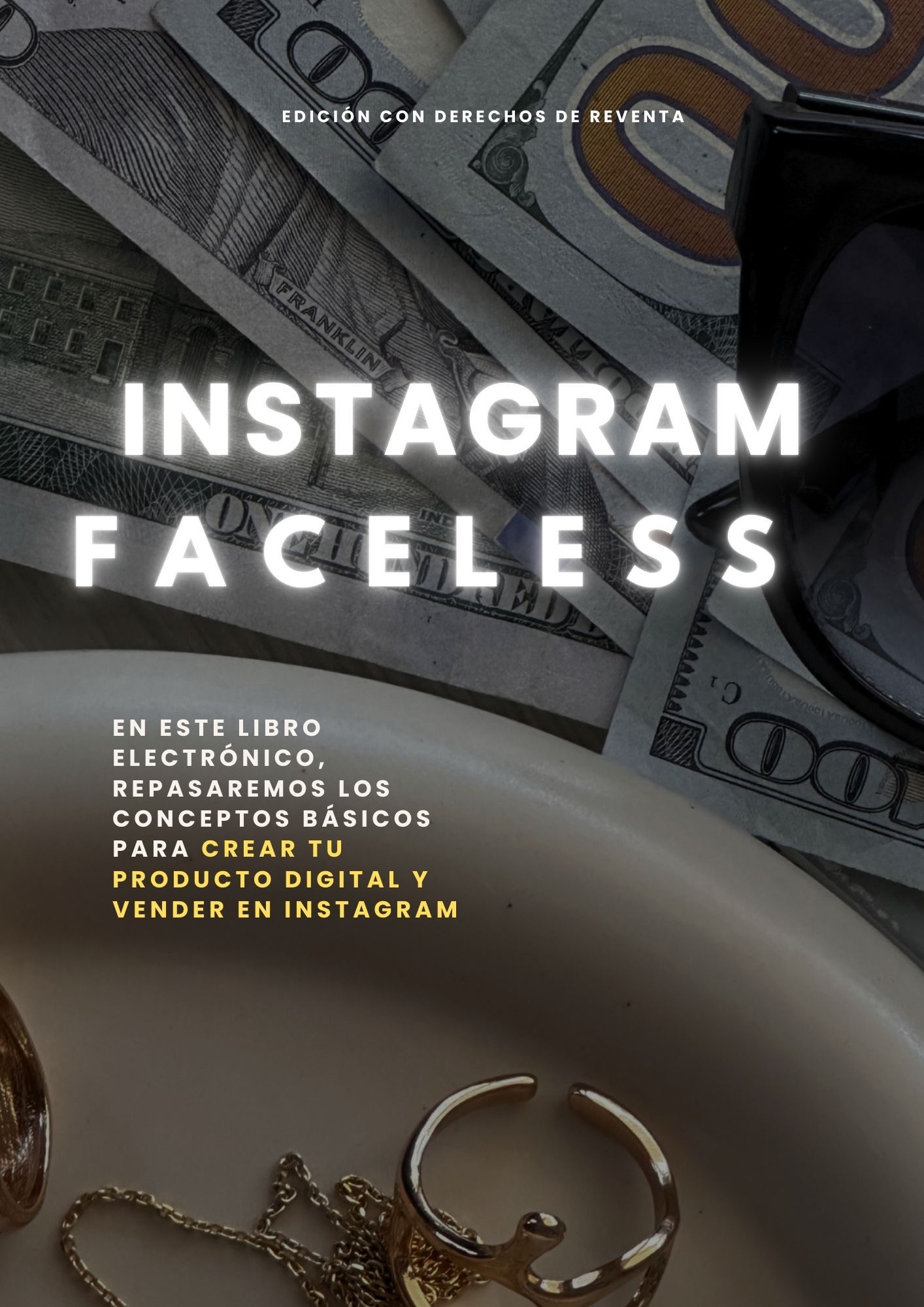 Guía Definitiva de Instagram Faceless: Gana dinero con productos digitales sin mostrar tu cara + Derechos de Reventa
