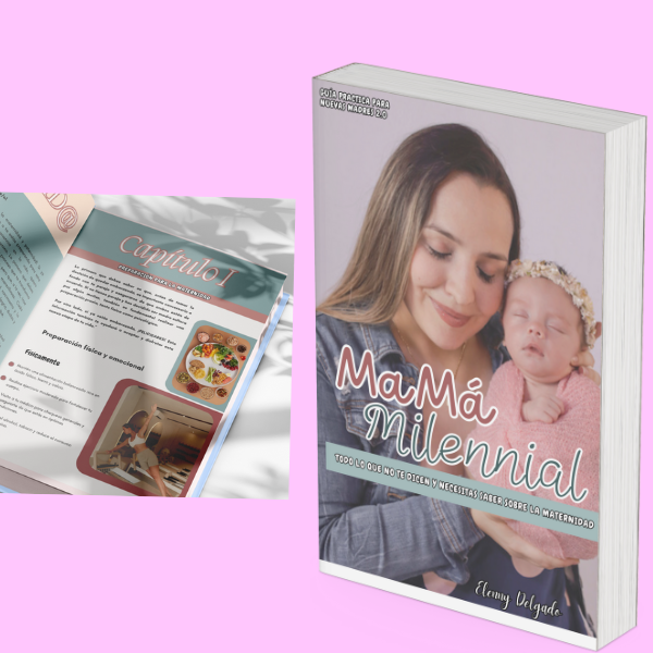 Mamá Milennial (Guía práctica para madres 2.0)