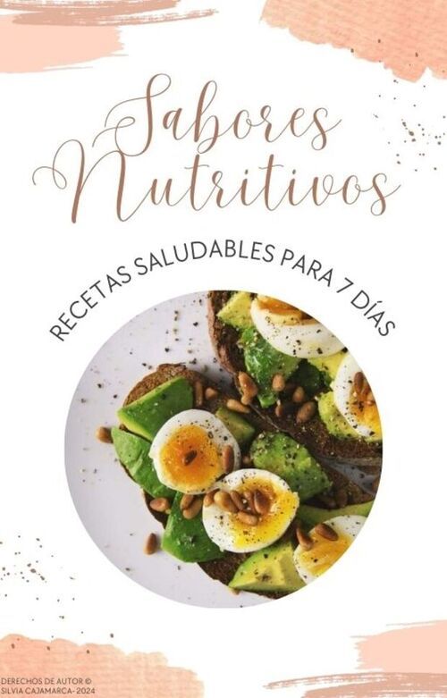 sabores nutritivos recetas saludables para 7 dias
