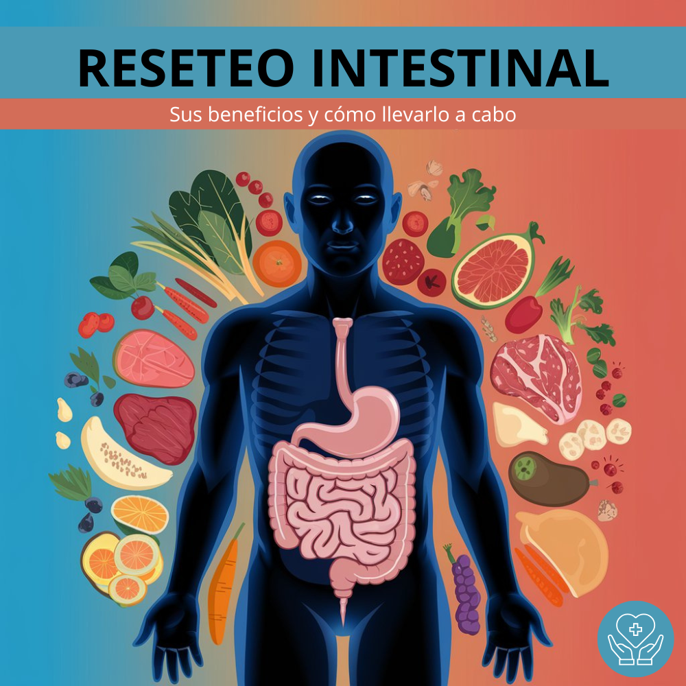El Reseteo Intestinal: Un Camino hacia la Salud y el Bienestar