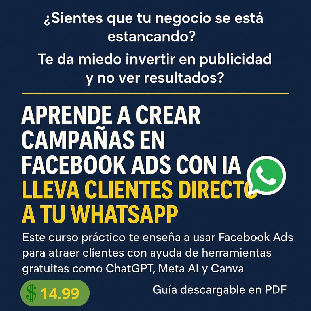 Aprende a Crear Campañas en Facebook Ads con IA: Lleva Clientes Directo a tu WhatsApp