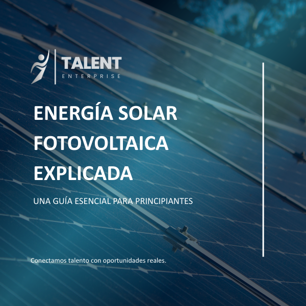 Energía solar fotovoltaica explicada: una guía esencial para principiantes.