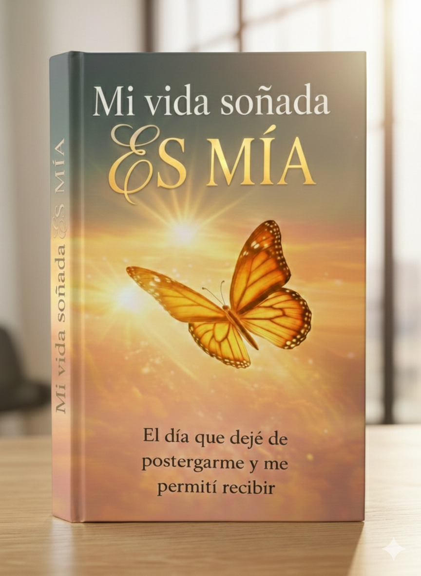 MI VIDA SOÑADA ES MÍA