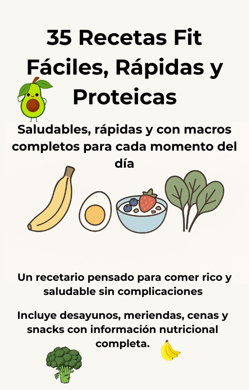 35 Recetas Fit, Fáciles, Rápidas y Proteicas + Bonos
