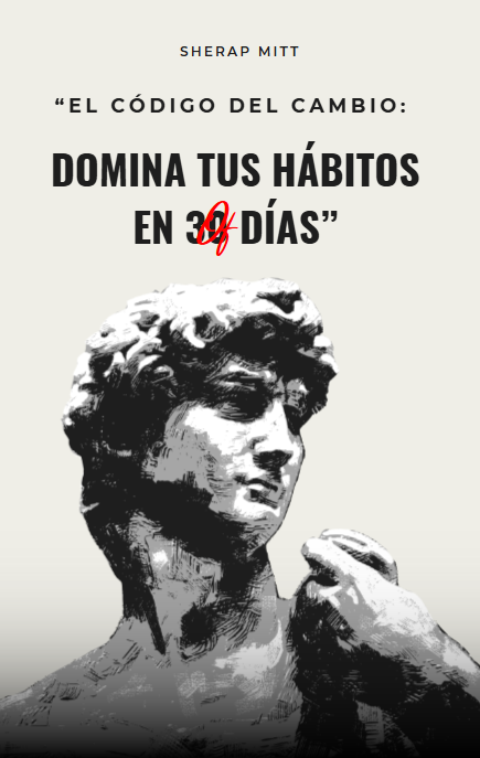 El Código del Cambio: Domina tus hábitos en 30 días