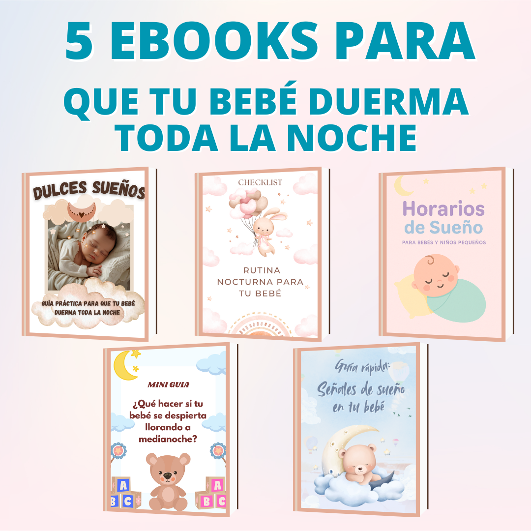 5 en 1 Dulces sueños, Guia practica para que tu bebe duerma toda la noche