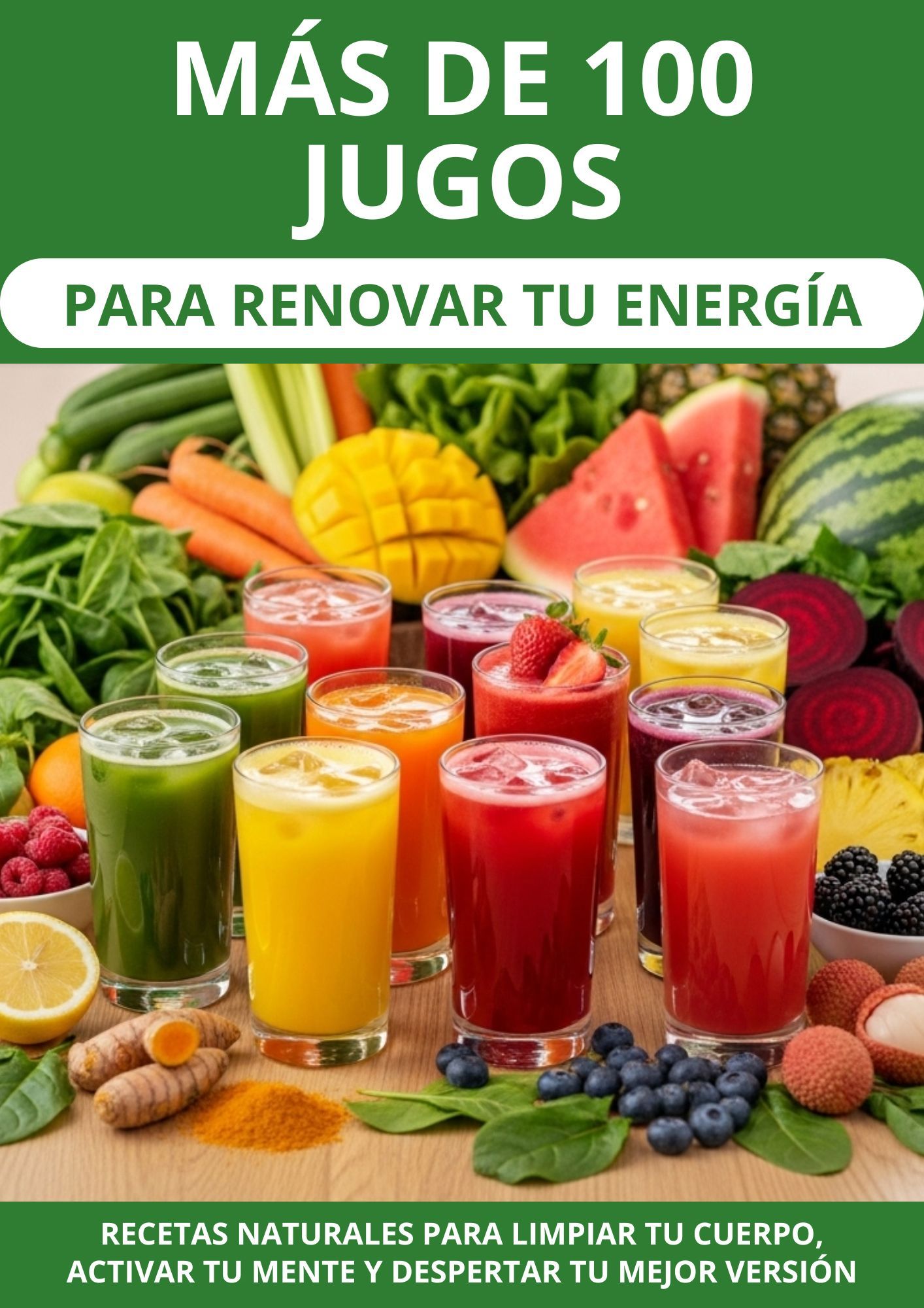 MÁS DE 100 JUGOS PARA RENOVAR TU ENERGÍA