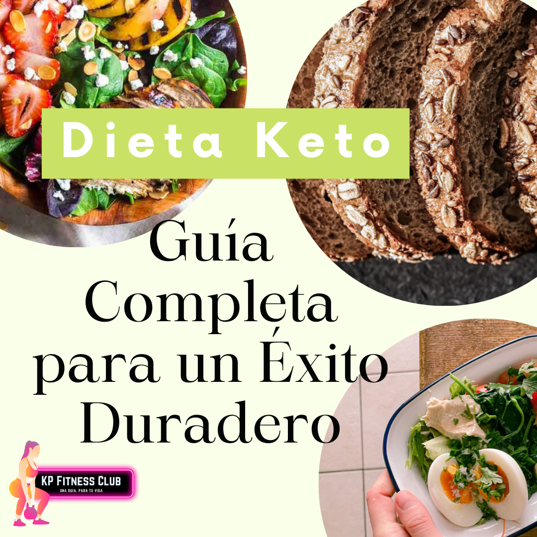 Dieta Keto: Guía Completa para un Éxito Duradero