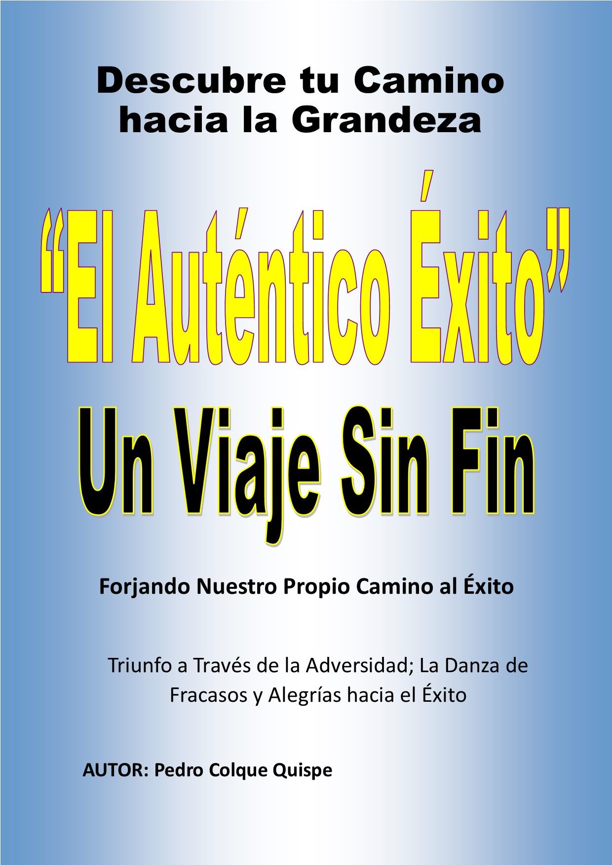 El Éxito Autentico - Un Viaje si Fin