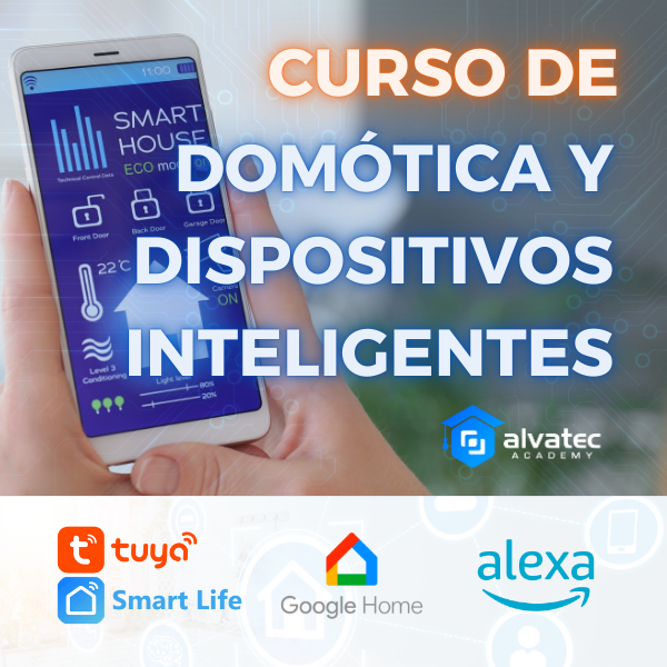 Domótica y Dispositivos Inteligentes con Alexa, Google Home y Tuya Smart