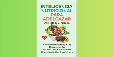 Inteligencia Nutricional para Adelgazar. Serie 1