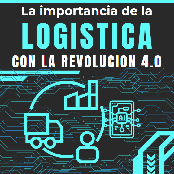 Logística 4.0: La Clave para el Éxito en la Nueva Era Digital