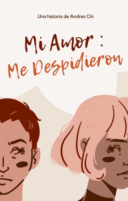 Mi Amor: Me despidieron